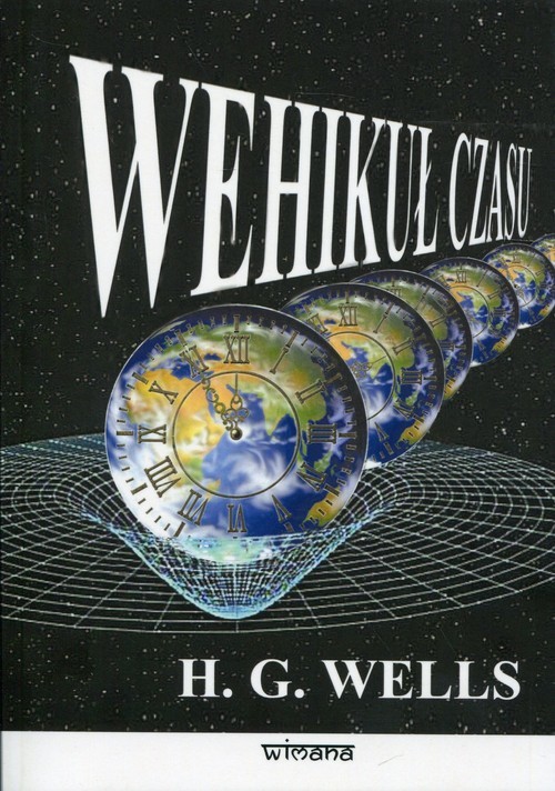 okładka Wehikuł czasu nowy przekład książka | Herbert George Wells