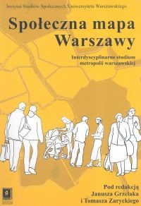 okładka Społeczna mapa Warszawy Interdyscyplinarne studium metropolii warszawskiej książka