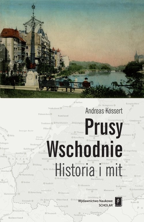 okładka Prusy Wschodnie Historia i mit książka | Andreas Kossert