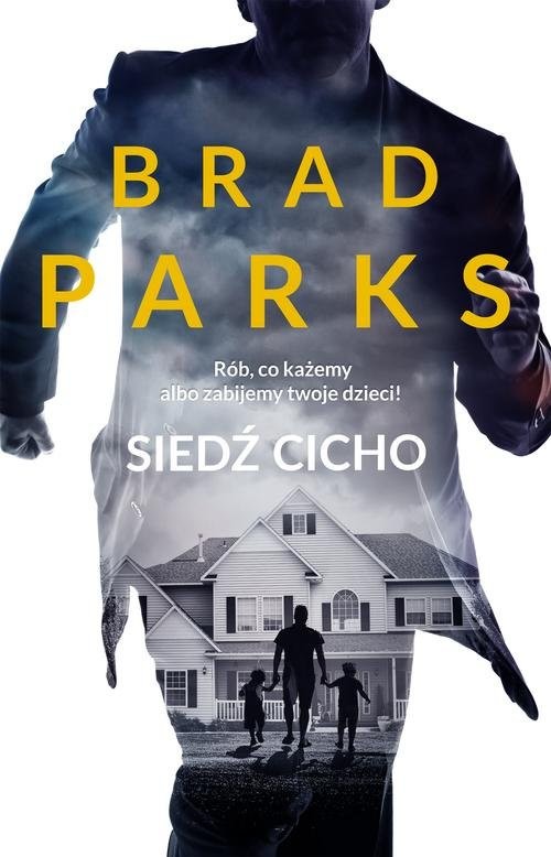 okładka Siedź cicho książka | Brad Parks