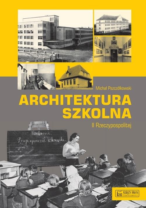 okładka Architektura szkolna II RP książka | Pszczółkowski Michał