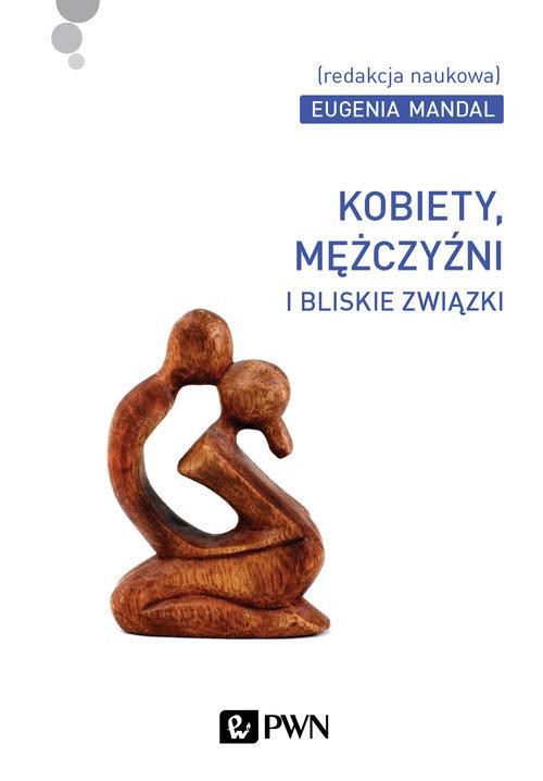 okładka Kobiety, mężczyźni i bliskie związki Megaceremoniały i subświaty książka | Eugenia Mandal