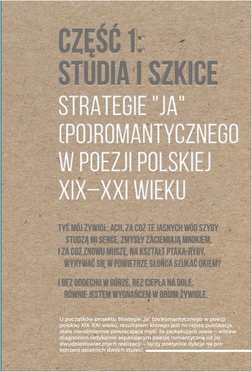 okładka Strategie "ja" (po)romantycznego w poezji polskiej XIX-XXI wieku Część 1: Studia i szkice. Część 2: Rozmowy książka
