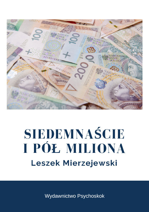 okładka Siedemnaście i pół miliona książka | Leszek Mierzejewski