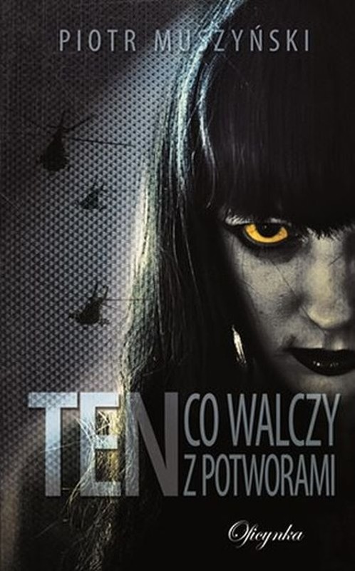 okładka Ten co walczy z Potworami książka | Muszyński Piotr