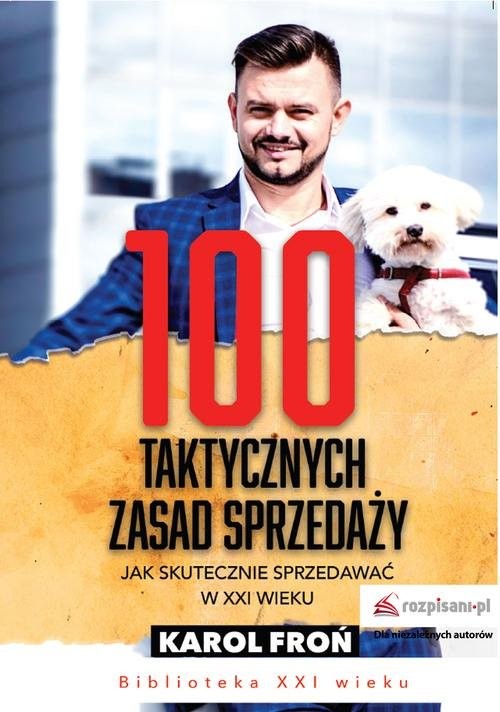 okładka 100 taktycznych zasad sprzedaży Jak sprzedawać w XXI wieku książka | Karol Froń