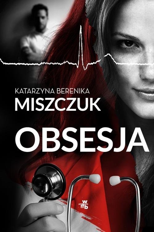 okładka Obsesja książka | Katarzyna Berenika Miszczuk