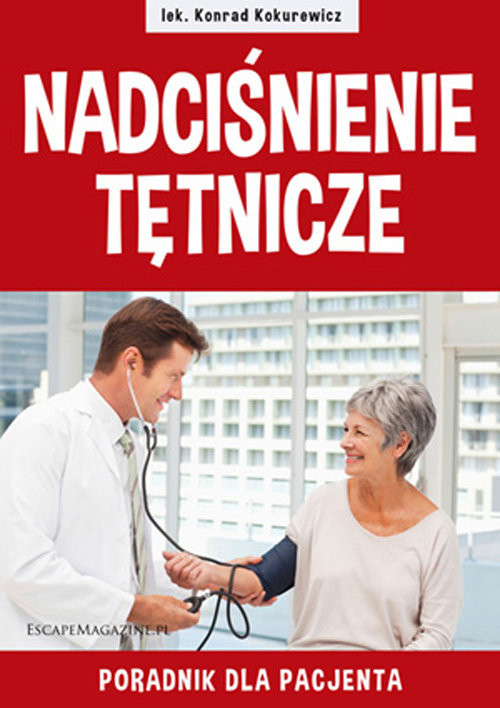 okładka Nadciśnienie tętnicze Poradnik dla pacjenta książka | Kokurewicz Konrad