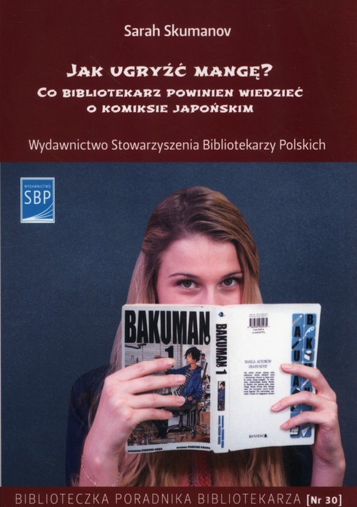 okładka Jak ugryźć mangę? Co bibliotekarz powinien wiedzieć o komiksie japońskim książka | Skumanov Sarah