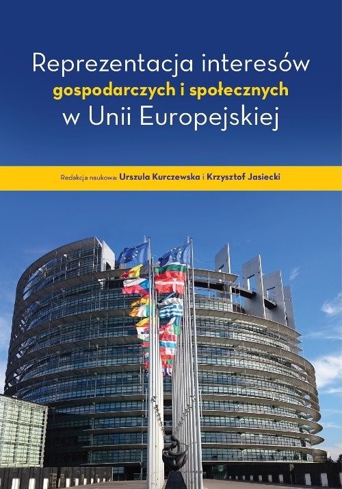 okładka Reprezentacja interesów gospodarczych i społecznych w Unii Europejskiej książka