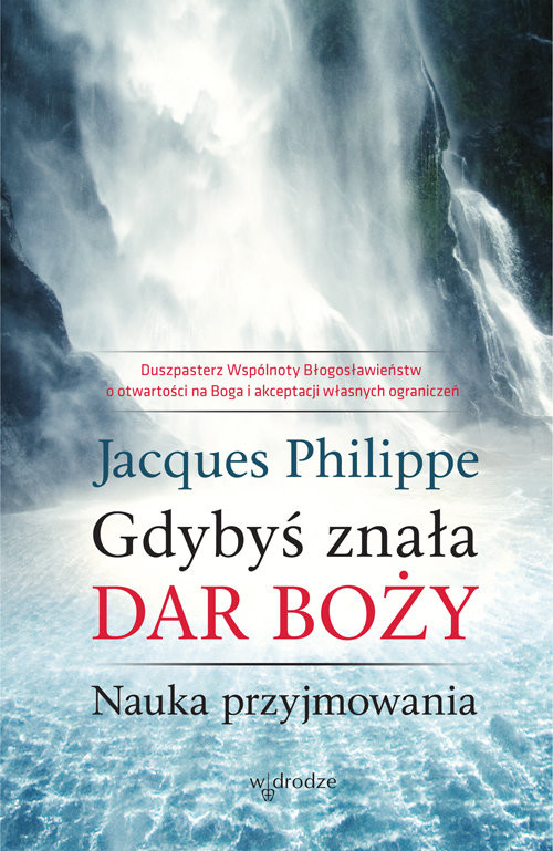 okładka Gdybyś znała Dar Boży Nauka przyjmowania książka | Jacques Philippe