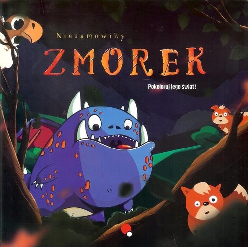 okładka Niesamowity Zmorek Pokoloruj jego świat! książka | Praca Zbiorowa