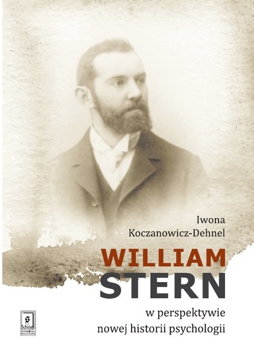 okładka William Stern w perspektywie nowej historii psychologii książka | Iwona Koczanowicz-Dehnel