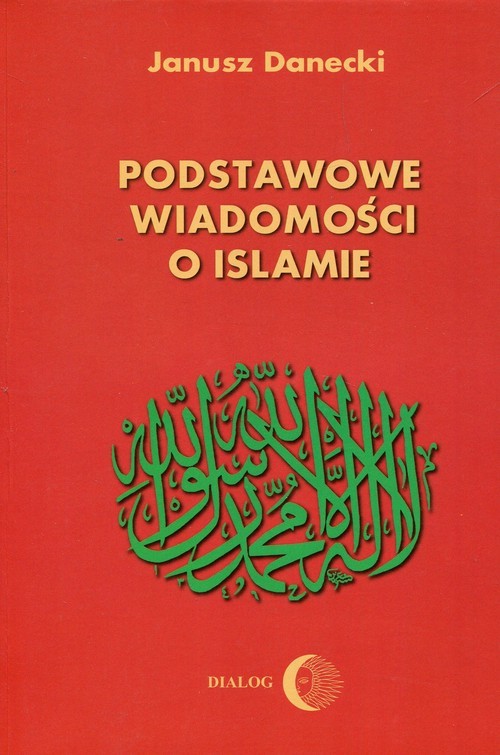 okładka Podstawowe wiadomości o Islamie książka | Danecki Jerzy