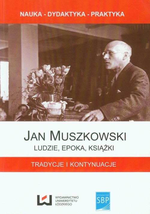 okładka Jan Muszkowski Ludzie, epoka, książki Tradycje i kontynuacje książka