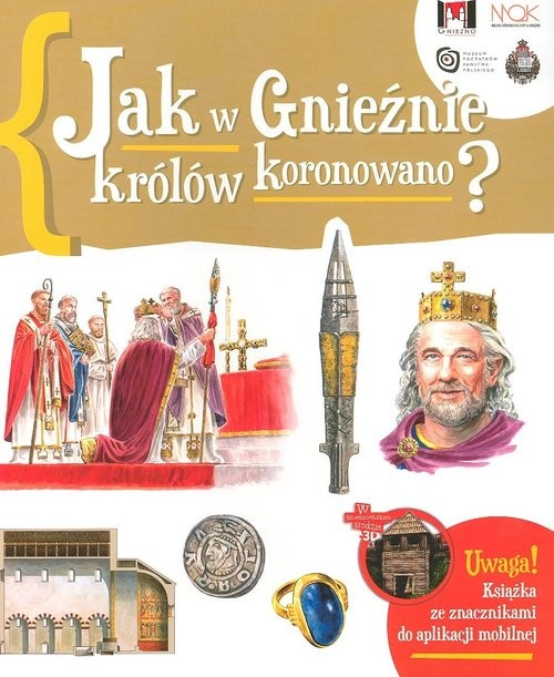 okładka Jak w Gnieźnie królów koronowano książka | Gryguć Jarosław