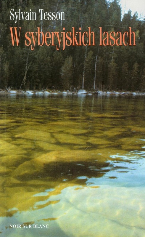 okładka W syberyjskich lasach książka | Sylvain Tesson