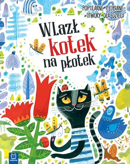 okładka Wlazł kotek na płotek Popularne i lubiane utwory dla dzieci książka