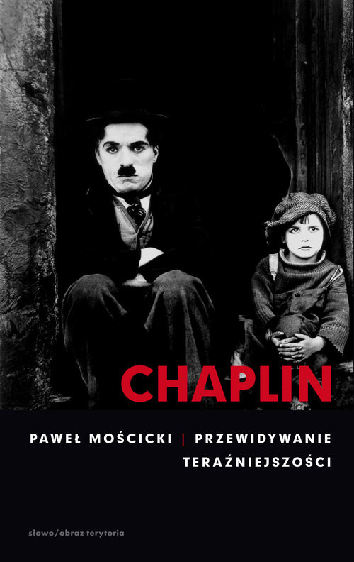 okładka Chaplin Przewidywanie teraźniejszości książka | Paweł Mościcki