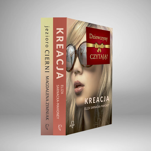 okładka Dziewczyny czytają Kreacja / Jezioro cierni Pakiet książka | Eliza Sarnacka-Mahoney, Magdalena Zimniak