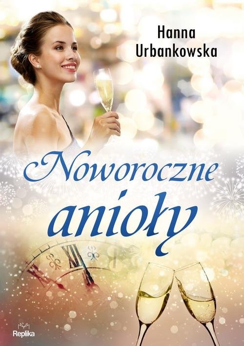 okładka Noworoczne anioły książka | Hanna Urbankowska