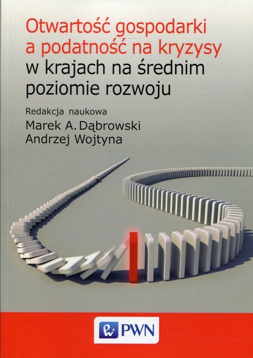 okładka Otwartość gospodarki a podatność na kryzysy w krajach na średnim poziomie rozwoju książka