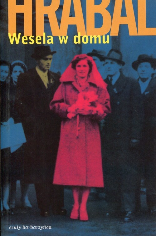 okładka Wesela w domu książka | Bohumil Hrabal