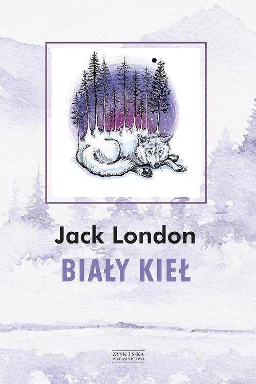 okładka Biały Kieł książka | Jack London