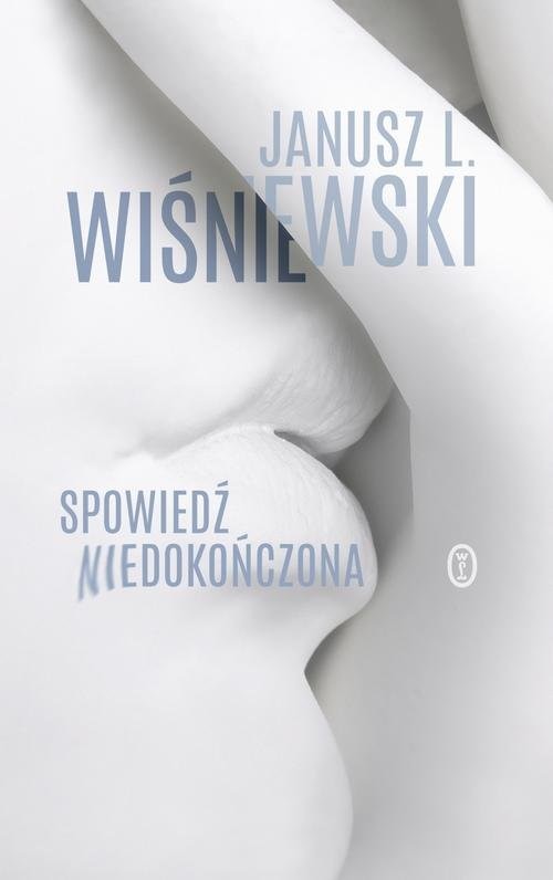 okładka Spowiedź niedokończona książka | Janusz Leon Wiśniewski
