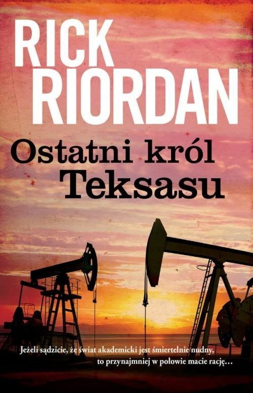 okładka Ostatni król Teksasu książka | Rick Riordan