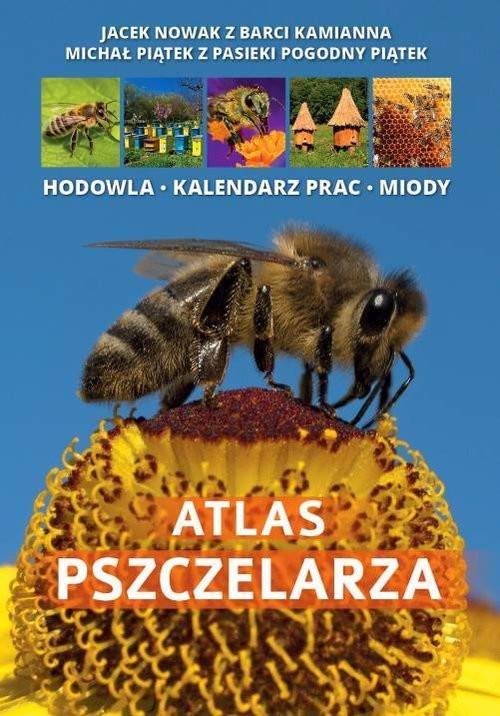 okładka Atlas pszczelarza książka | Jacek Nowak, Michał Piątek