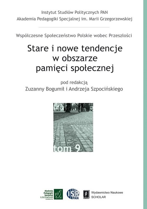 okładka Stare i nowe tendencje w obszarze pamięci społecznej Tom 9 książka