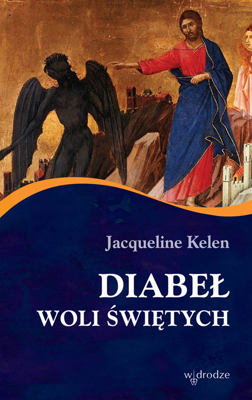 okładka Diabeł woli Świętych książka | Jacqueline Kelen