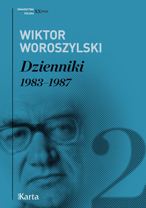 okładka Dzienniki Tom 2 1983 - 1987 książka | Wiktor Woroszylski