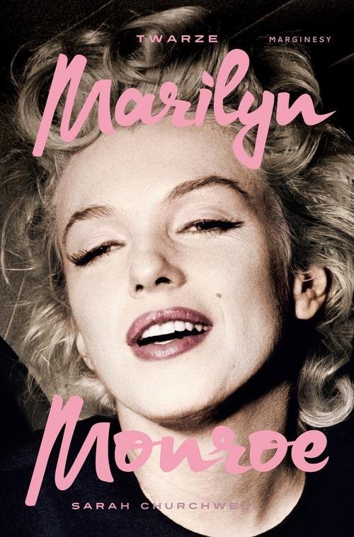 okładka Twarze Marilyn Monroe książka | Sarah Churchwell