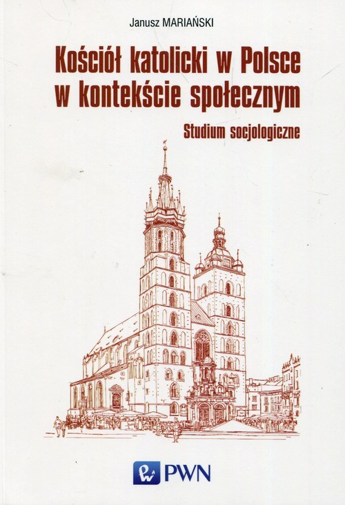 okładka Kościół katolicki w Polsce w kontekście społecznym Studium socjologiczne książka | Mariański Janusz