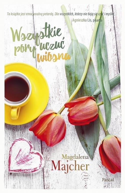 okładka Wszystkie pory uczuć Wiosna książka | Magdalena Majcher