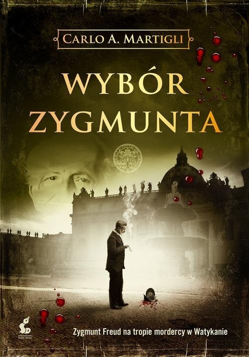 okładka Wybór Zygmunta książka | Carlo A. Martigli