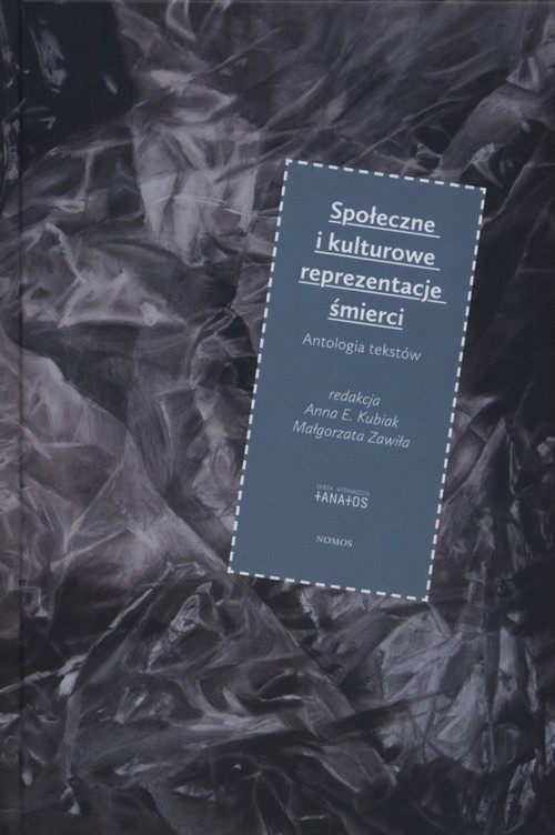 okładka Społeczne i kulturowe reprezentacje śmierci Antologia tekstów książka
