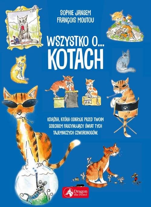 okładka Wszystko o kotach książka | François Moutou