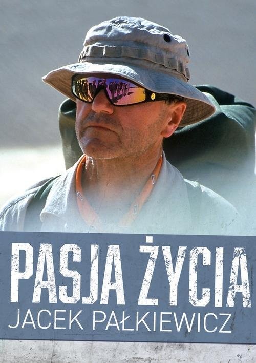 okładka Pasja życia książka | Jacek Pałkiewicz