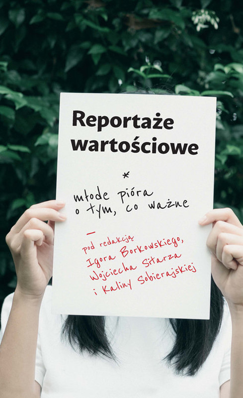okładka Reportaże wartościowe. Młode pióra o tym, co ważne książka