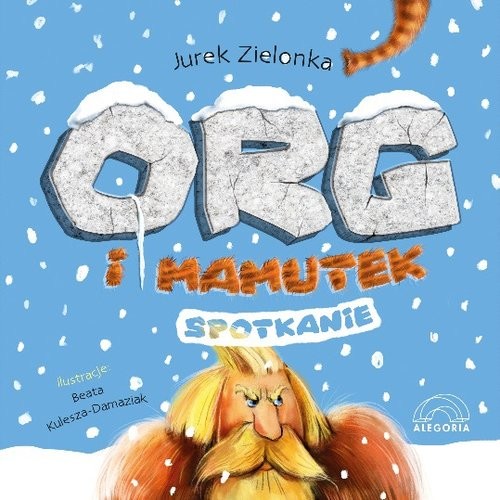 okładka Org i Mamutek Spotkanie książka | Jurek Zielonka