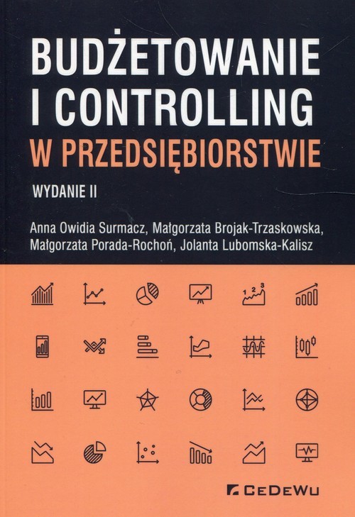 okładka Budżetowanie i controlling w przedsiębiorstwie książka | Anna Owidia Surmacz, Brojak-Trzaskowska Małgorzata, Małgorzata Porada-Rochoń