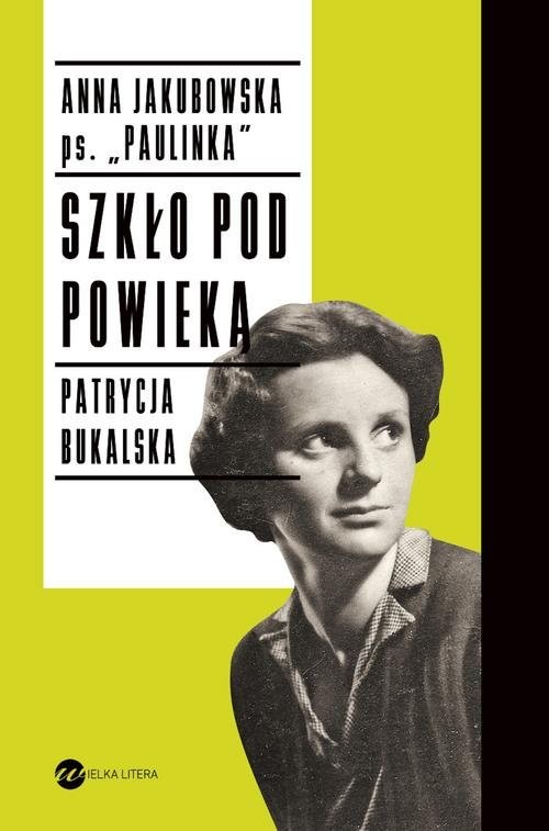 okładka Szkło pod powieką książka | Anna Jakubowska (Paulinka), Patrycja Bukalska