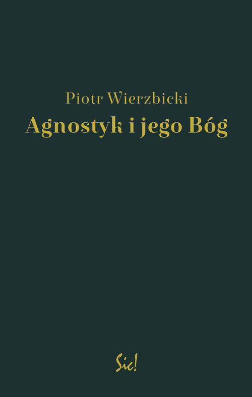 okładka Agnostyk i jego Bóg książka | Piotr Wierzbicki