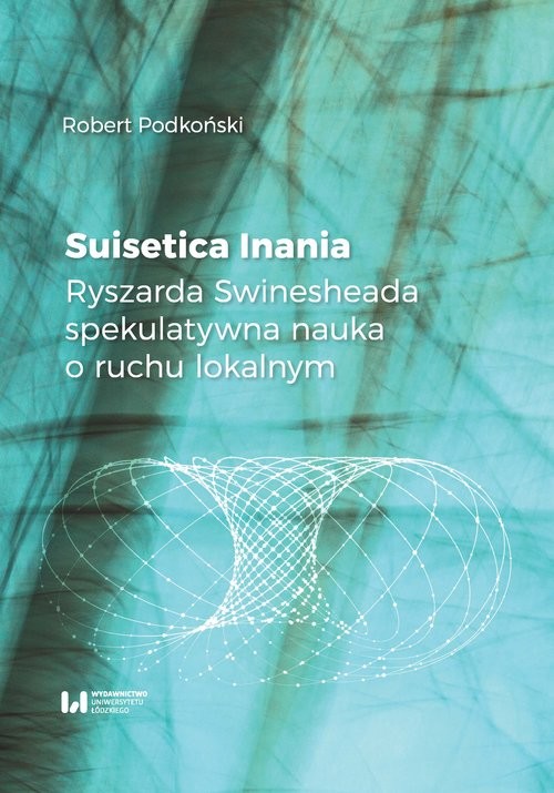 okładka Suisetica Inania Ryszarda Swinesheada spekulatywna nauka o ruchu lokalnym książka | Robert Podkoński