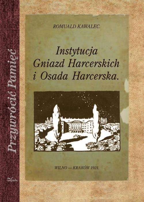 okładka Instytucja Gniazd Harcerskich i Osada Harcerska książka | Kawalec Romuald