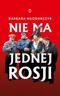 okładka Nie ma jednej Rosji książka | Barbara Włodarczyk