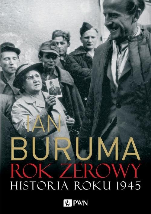 okładka Rok zerowy. Historia roku 1945 książka | Ian Buruma